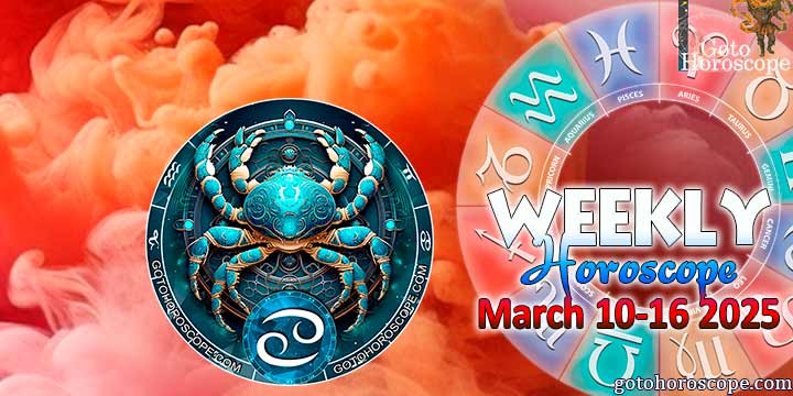 Cancer week horoscope March 10—16, 2025
