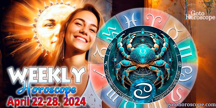 Cancer week horoscope April 22—28, 2024