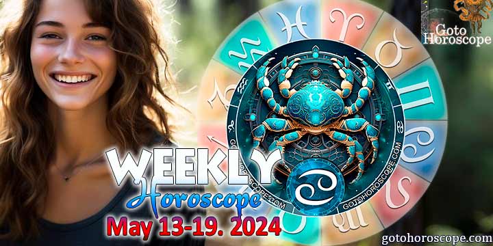 Cancer week horoscope May 13—19, 2024