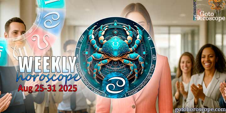 Cancer week horoscope August 25—31, 2025