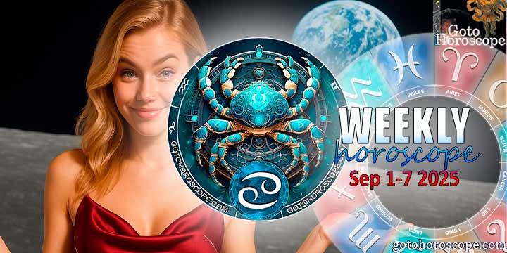 Cancer week horoscope September 1—7, 2025