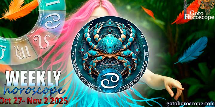 Cancer week horoscope October 27—November 2, 2025