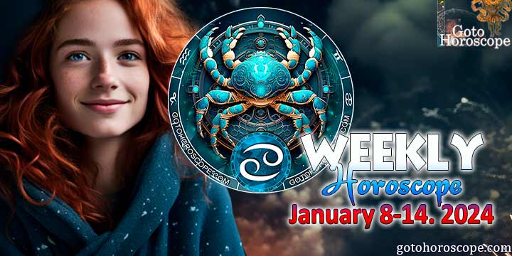 Cancer week horoscope January 8—14 2024