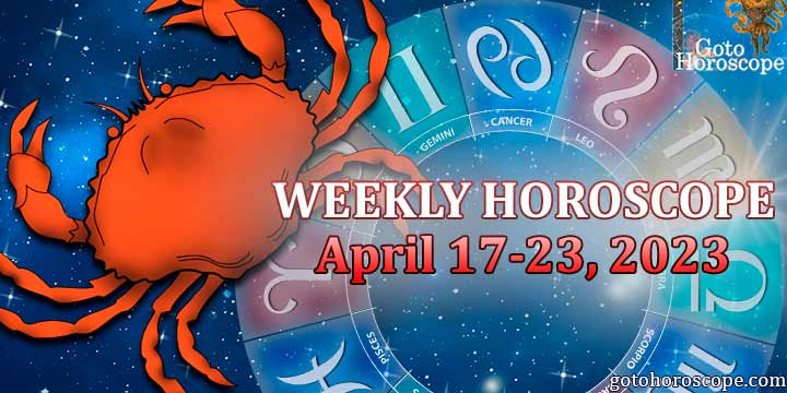 Cancer week horoscope April 17—23, 2023