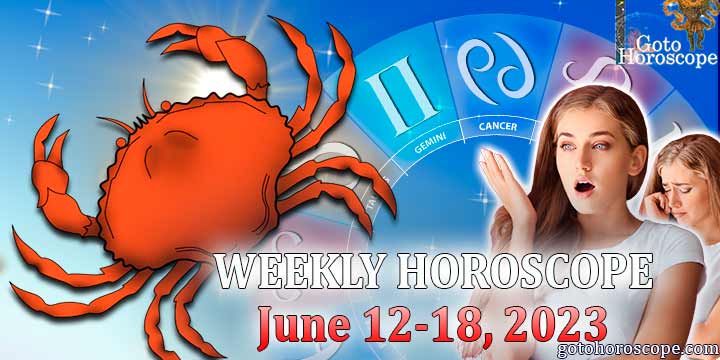 Cancer week horoscope June 12—18, 2023