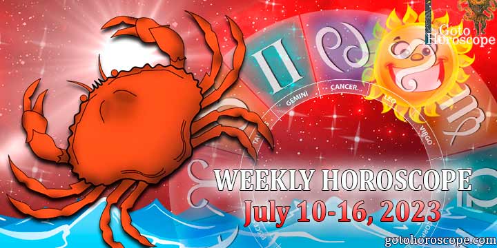 Cancer week horoscope July 10—16, 2023