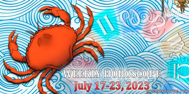Cancer week horoscope July 17—23, 2023