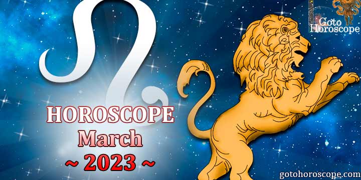 Leo monthly horoscope for March 2023
