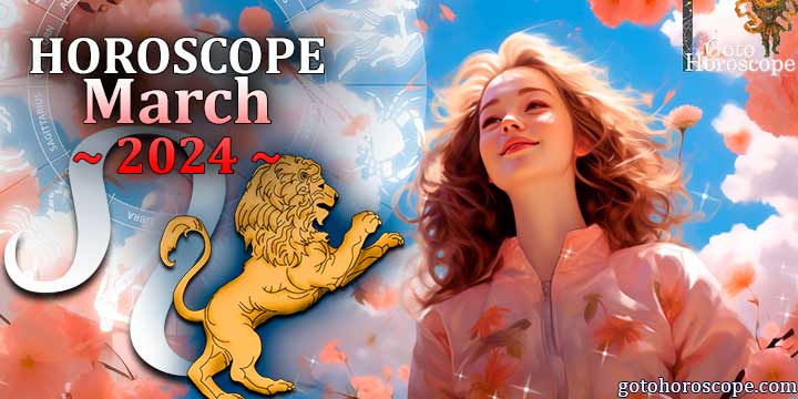 Leo monthly Horoscope for March 2024 
