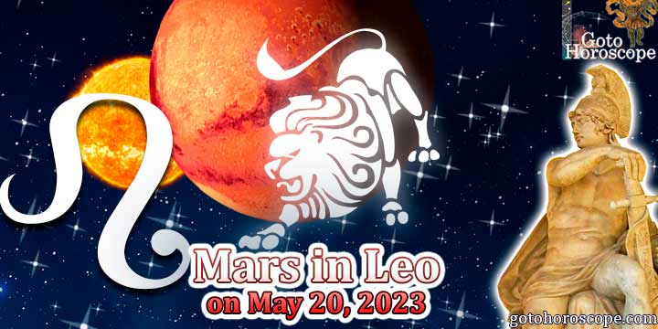 Horoscope Leo : Mars in Leo on May 20, 2023