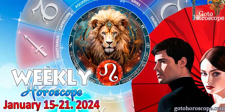 Leo week horoscope January 15—21, 2024