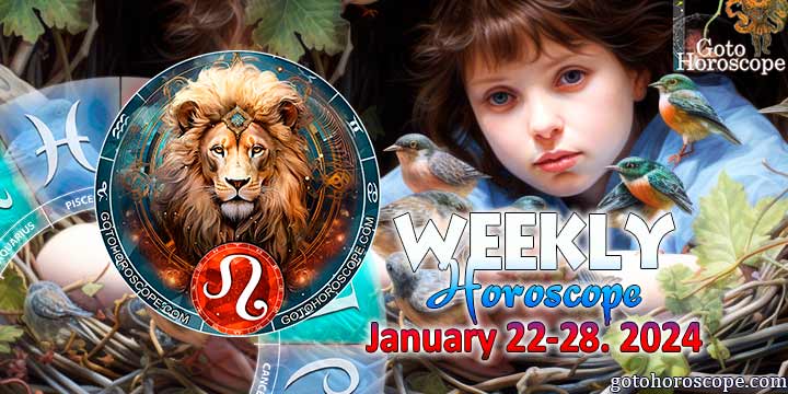 Leo week horoscope January 22—28, 2024