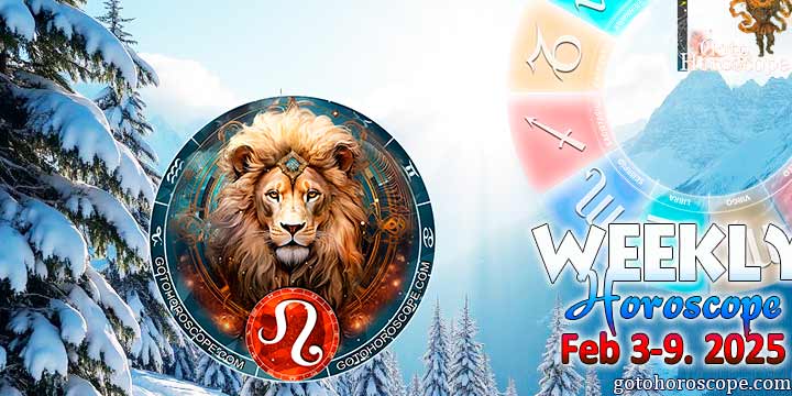 Leo week horoscope February 3—9, 2025