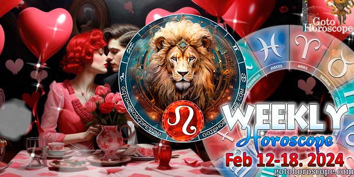 Leo week horoscope February 12—18, 2024