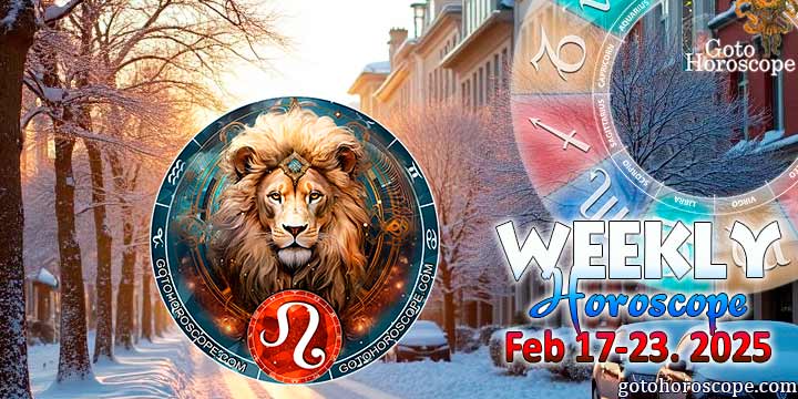 Leo week horoscope February 17—23, 2025