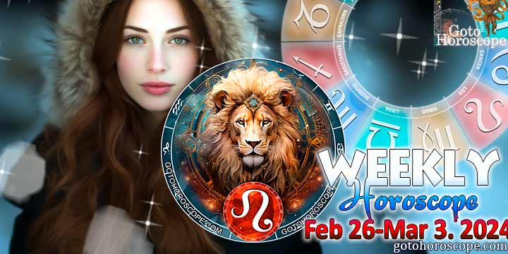 Leo week horoscope February 26—March 3, 2024