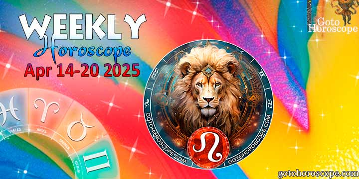 Leo week horoscope April 14—20, 2025
