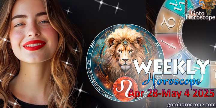 Leo week horoscope April 28—4, 2025
