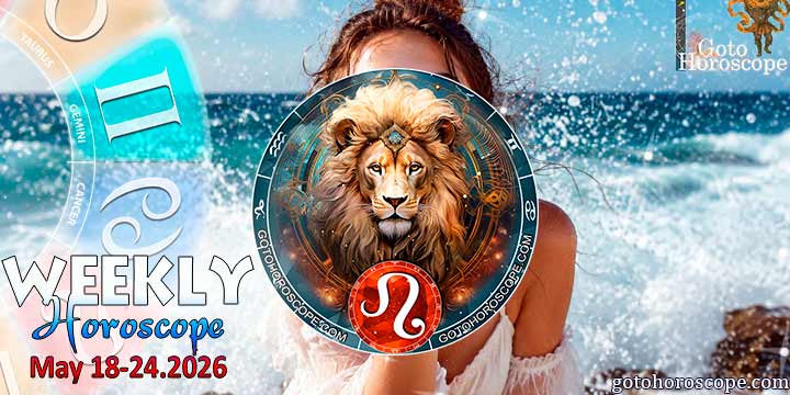 Leo week horoscope May 18—24, 2026