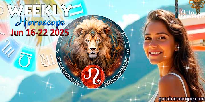 Leo week horoscope June 16—22, 2025
