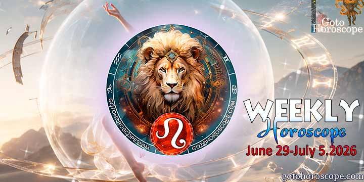 Leo week horoscope June 29—July 5, 2026