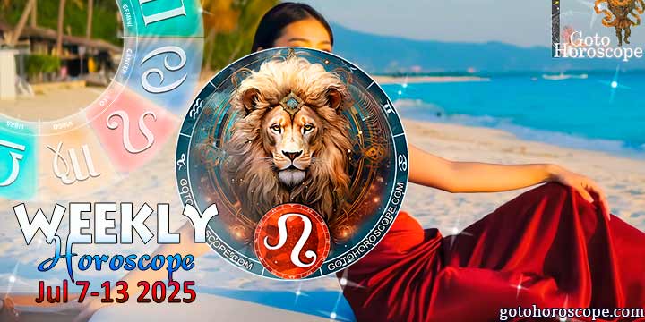 Leo week horoscope July 7—13, 2025