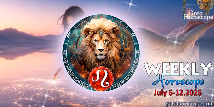 Leo week horoscope July 6—12, 2026