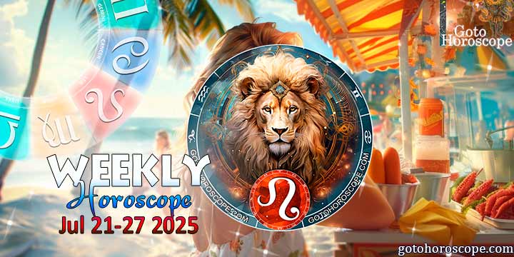 Leo week horoscope July 21—27, 2025