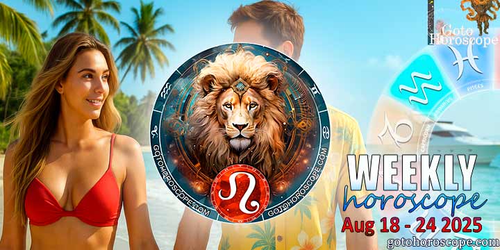 Leo week horoscope August 18—24, 2025