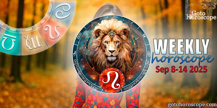 Leo week horoscope September 8—14, 2025