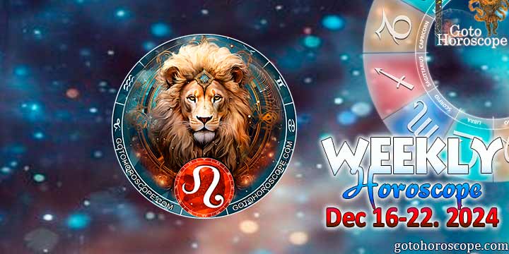 Leo week horoscope December 16—22, 2024