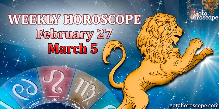 Leo week horoscope February 27-March 5