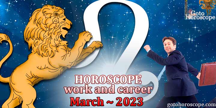 Leo work Horoscope for March 2023 