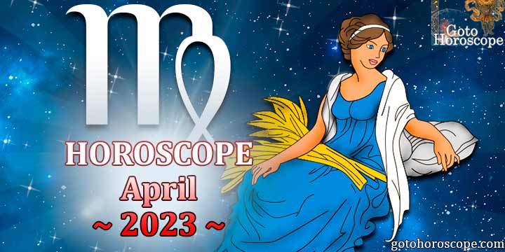 Virgo monthly Horoscope for April 2023 