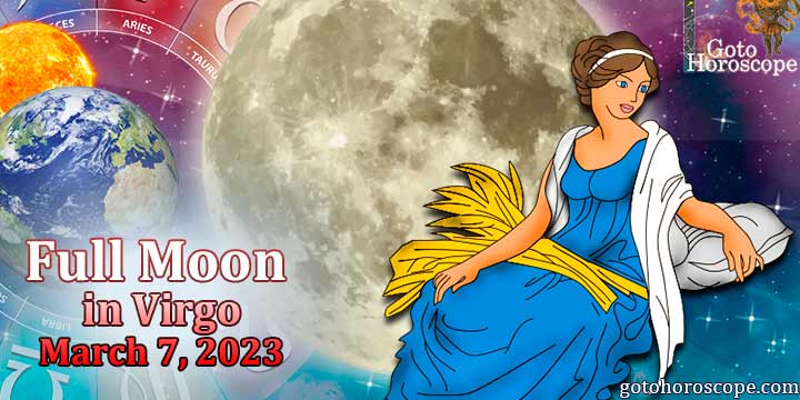 Virgo Full Moon Horoscope March 7