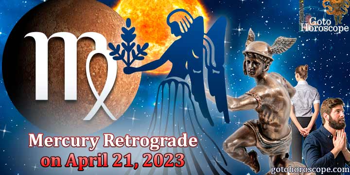 Horoscope Virgo, Mercury goes Retrograde on April 21