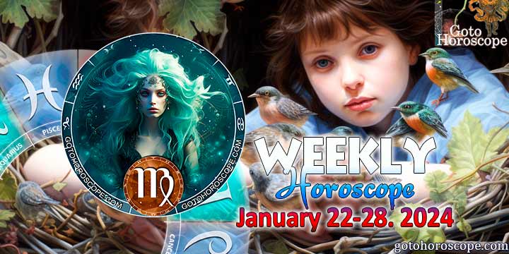 Virgo week horoscope January 22—28, 2024