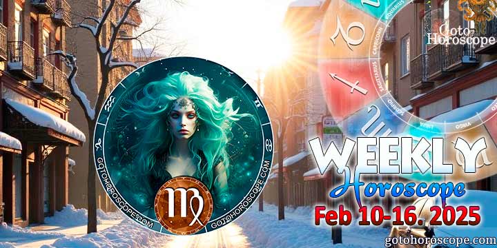 Virgo week horoscope February 10—16, 2025