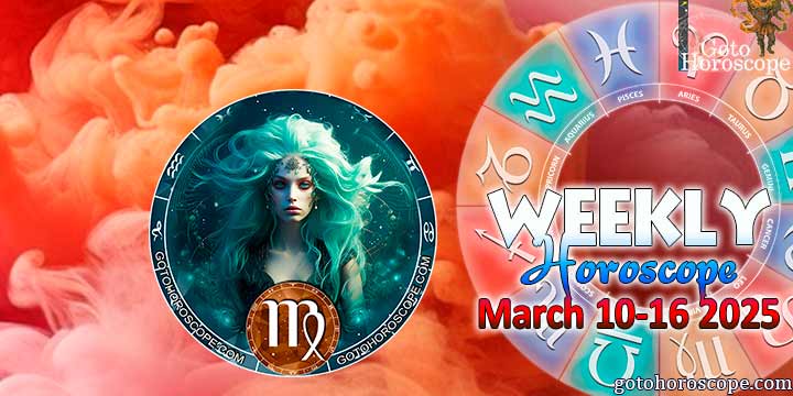 Virgo week horoscope March 10—16, 2025