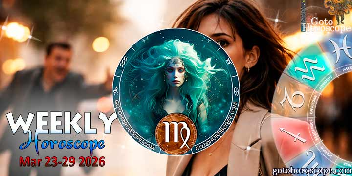 Virgo week horoscope March 23—29, 2026