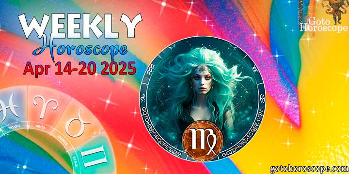Virgo week horoscope April 14—20, 2025
