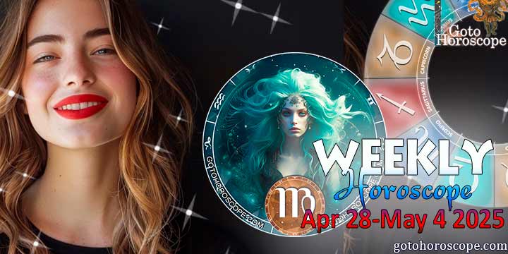 Virgo week horoscope April 28—4, 2025