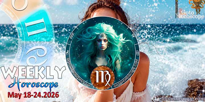 Virgo week horoscope May 18—24, 2026