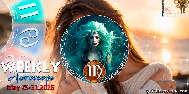 Virgo week horoscope May 25—31, 2026