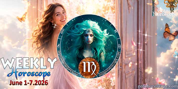 Virgo week horoscope June 1—7, 2026