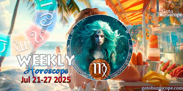 Virgo week horoscope July 21—27, 2025