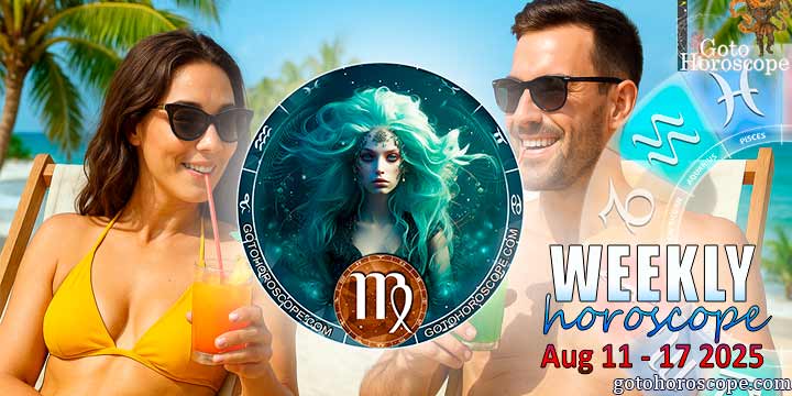 Virgo week horoscope August 11—17, 2025