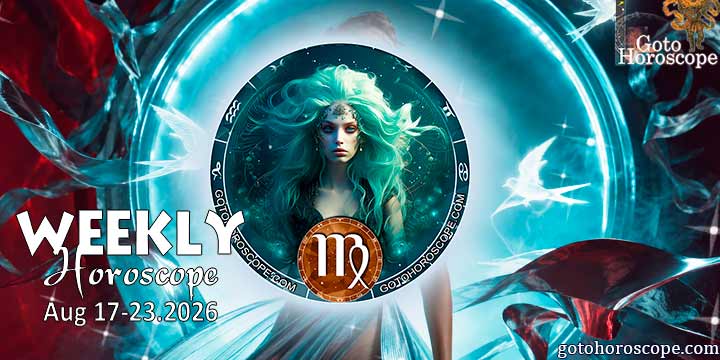 Virgo week horoscope August 17—23, 2026