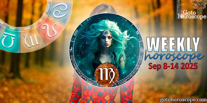 Virgo week horoscope September 8—14, 2025