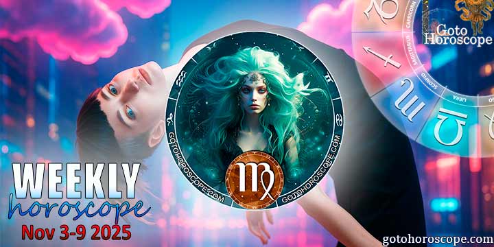 Virgo week horoscope November 3—9, 2025